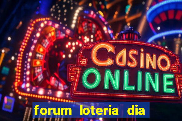 forum loteria dia de sorte